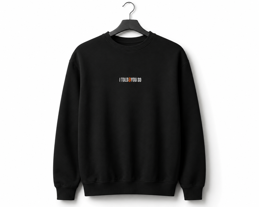 I Told You So – Crew Sweatshirt